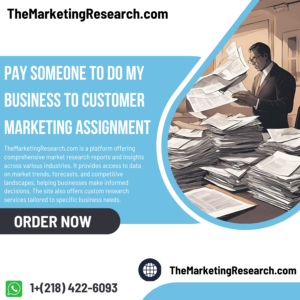 Pay Someone To Do My Business to Customer Marketing Assignment